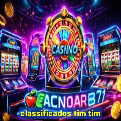 classificados tim tim